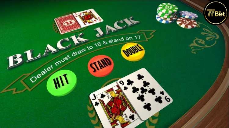 Cách chơi Blackjack trên 77bet