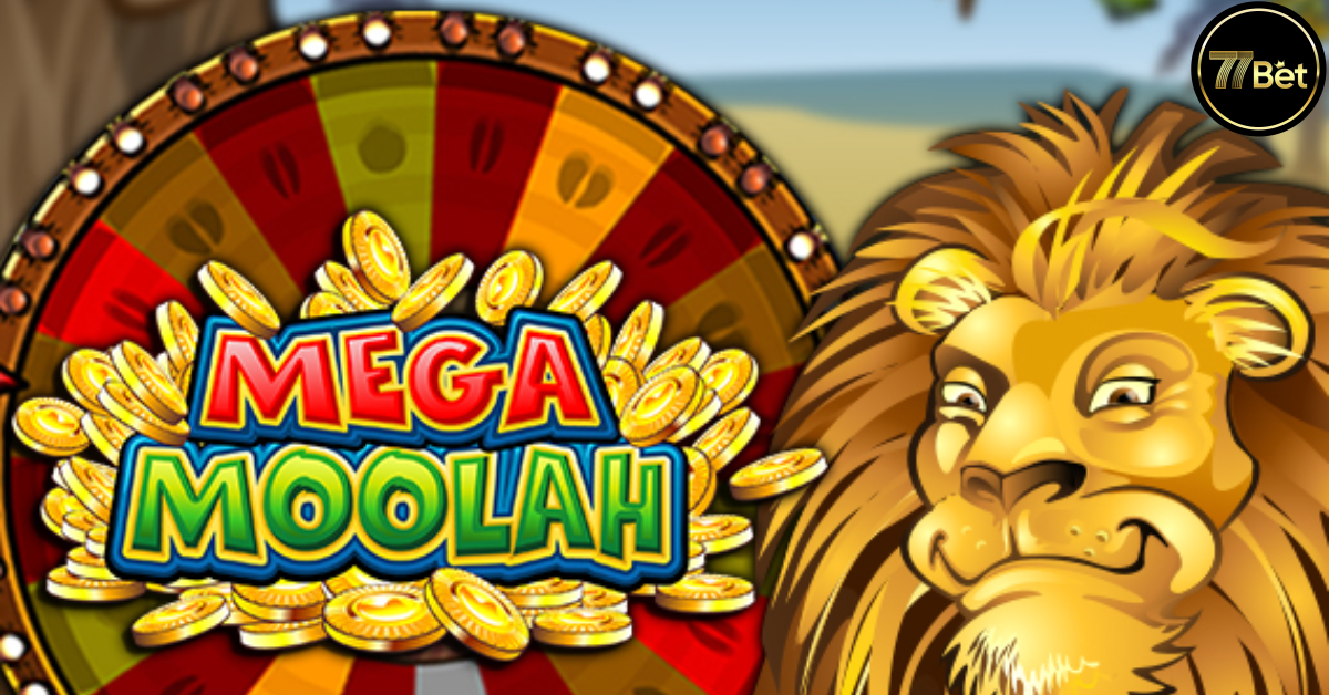Mega Moolah 77bet Là Gì?